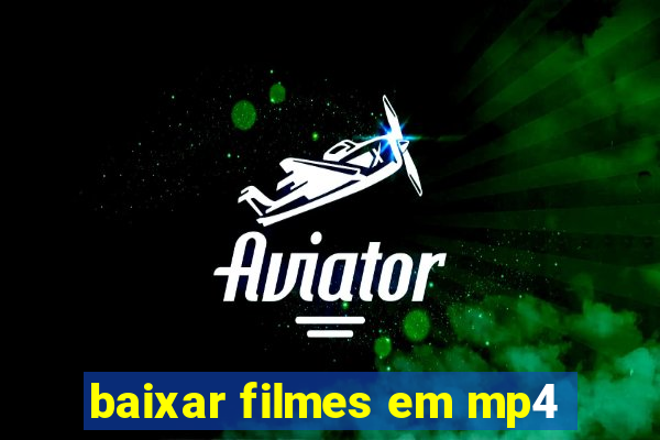 baixar filmes em mp4